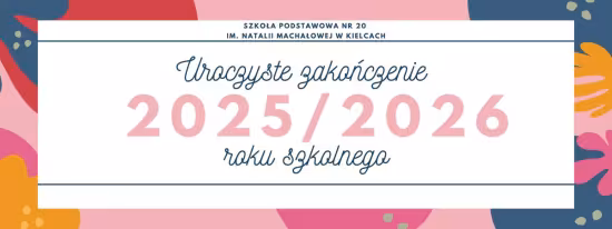 Zakończenie roku szkolnego 2025/2026